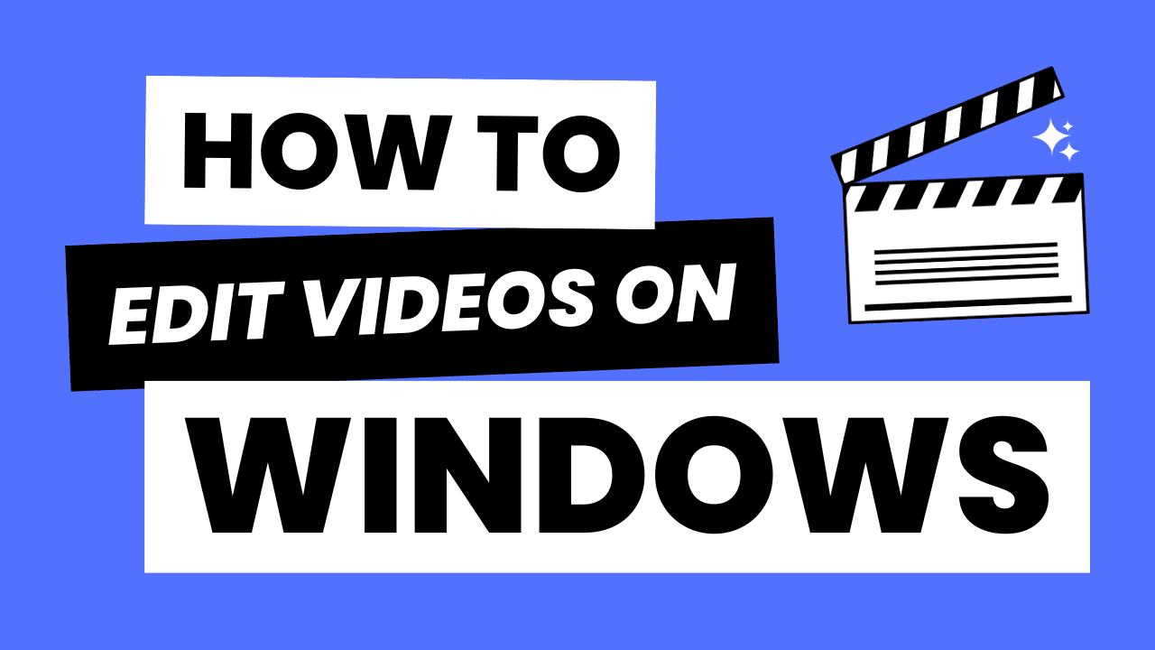 how to edit videos on windows