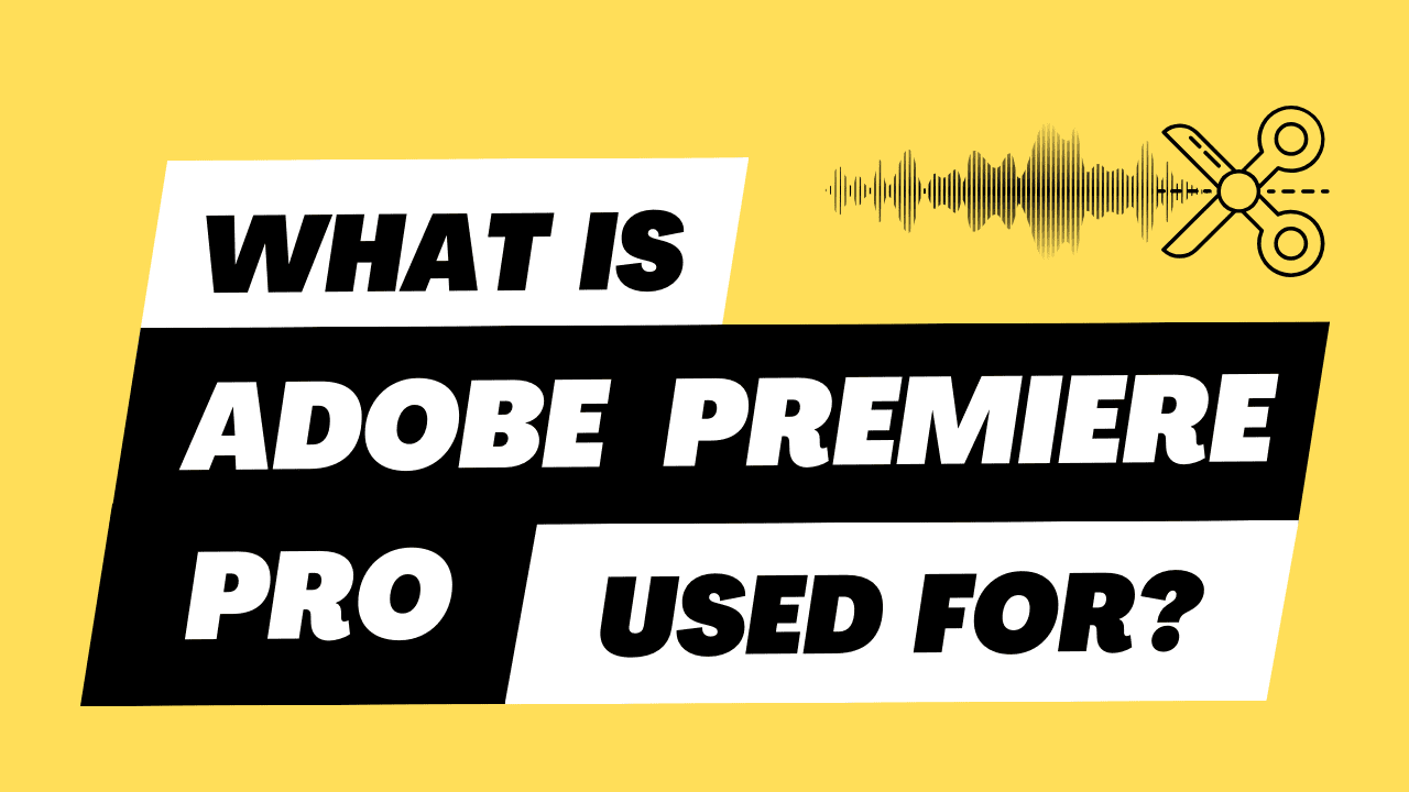 what is adobe premiere pro used for